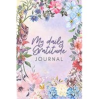 My Daily Gratitude Journal: Gratitude Journal Day and Night to Keep Track of The Good Things in Your Life Day and Night My Daily Gratitude Journal: Gratitude Journal Day and Night to Keep Track of The Good Things in Your Life Day and Night Kindle Paperback
