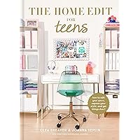 The Home Edit for Teens: How to Edit Your Space, Express Your Style, and Get Things Done! The Home Edit for Teens: How to Edit Your Space, Express Your Style, and Get Things Done! Hardcover Kindle