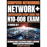 Computer Networking: Beginners Guide to Network Security & Network Troubleshooting Fundamentals Computer Networking: Beginners Guide to Network Security & Network Troubleshooting Fundamentals Kindle Paperback