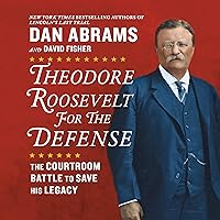 Theodore Roosevelt for the Defense Theodore Roosevelt for the Defense Kindle Audible Audiobook Hardcover Paperback Audio CD