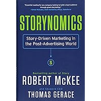Storynomics: Story-Driven Marketing in the Post-Advertising World Storynomics: Story-Driven Marketing in the Post-Advertising World Hardcover Audible Audiobook Kindle