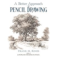 A Better Approach to Pencil Drawing (Dover Art Instruction) A Better Approach to Pencil Drawing (Dover Art Instruction) Paperback