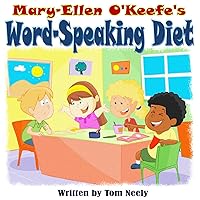 Mary-Ellen O'Keefe's Word-Speaking Diet Mary-Ellen O'Keefe's Word-Speaking Diet Paperback Kindle