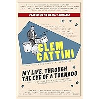Clem Cattini: My Life, Through the Eye of a Tornado Clem Cattini: My Life, Through the Eye of a Tornado Paperback Kindle Hardcover