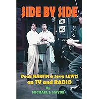 Side By Side: Dean Martin & Jerry Lewis On TV and Radio Side By Side: Dean Martin & Jerry Lewis On TV and Radio Kindle Hardcover Paperback