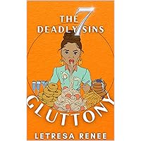 Gluttony (The 7 Deadly Sins) Gluttony (The 7 Deadly Sins) Kindle Paperback