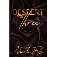 Dessert for Three: an erotic novelette Dessert for Three: an erotic novelette Kindle