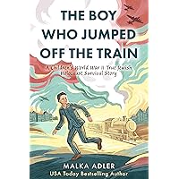 The Boy Who Jumped Off the Train: A Children's World War II True Jewish Holocaust Survival Story (World War II True Story Book 6) The Boy Who Jumped Off the Train: A Children's World War II True Jewish Holocaust Survival Story (World War II True Story Book 6) Kindle Paperback Audible Audiobook Hardcover