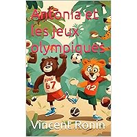 Antonia et les jeux olympiques (French Edition)