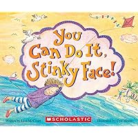 You Can Do It, Stinky Face!: A Stinky Face Book You Can Do It, Stinky Face!: A Stinky Face Book Board book Kindle