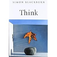 Think: A Compelling Introduction to Philosophy Think: A Compelling Introduction to Philosophy Paperback Kindle Audible Audiobook Hardcover