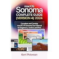 maCOS Sonoma Complete Guide (Version 4) 2024: Complete and Concise macOS Sonoma User Manual for Beginners, Seniors and Pro maCOS Sonoma Complete Guide (Version 4) 2024: Complete and Concise macOS Sonoma User Manual for Beginners, Seniors and Pro Kindle Hardcover Paperback