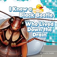 I Knew a Black Beetle Who Lived Down the Drain: A Children’s Book Adaptation of Christopher Morley's Poem “Nursery Rhymes for the Tender-Hearted IV” I Knew a Black Beetle Who Lived Down the Drain: A Children’s Book Adaptation of Christopher Morley's Poem “Nursery Rhymes for the Tender-Hearted IV” Kindle Paperback