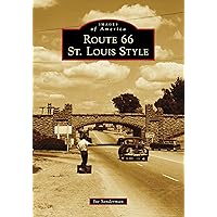 Route 66 St. Louis Style (Images of America) Route 66 St. Louis Style (Images of America) Paperback Kindle Hardcover