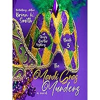 The Mardi Gras Murders: (A Sleepy Carter Mystery - Book 5) (Sleepy Carter Mysteries) The Mardi Gras Murders: (A Sleepy Carter Mystery - Book 5) (Sleepy Carter Mysteries) Kindle Paperback