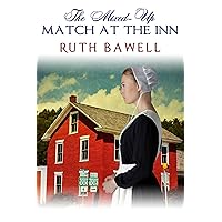 The Mixed-Up Match at the Inn: Amish Romance (MEDDLESOME AMISH INNKEEPER Book 3) The Mixed-Up Match at the Inn: Amish Romance (MEDDLESOME AMISH INNKEEPER Book 3) Kindle