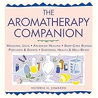 The Aromatherapy Companion: Medicinal Uses/Ayurvedic Healing/Body-Care Blends/Perfumes & Scents/Emotional Health & Well-Being (Herbal Body) The Aromatherapy Companion: Medicinal Uses/Ayurvedic Healing/Body-Care Blends/Perfumes & Scents/Emotional Health & Well-Being (Herbal Body) Paperback Kindle