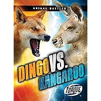 Dingo vs. Kangaroo (Animal Battles) Dingo vs. Kangaroo (Animal Battles) Paperback Library Binding