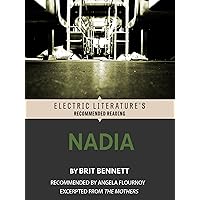 Nadia: Excerpted from THE MOTHERS (Electric Literature's Recommended Reading)