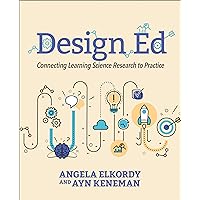 Design Ed: Connecting Learning Science Research to Practice