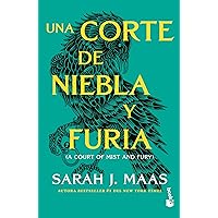 Una corte de niebla y furia / A Court of Mist and Fury (Una corte de rosas y espinas / A Court of Thorns and Roses, 2) (Spanish Edition)