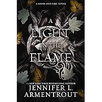 A Light in the Flame: A Flesh and Fire Novel A Light in the Flame: A Flesh and Fire Novel Kindle Audible Audiobook Paperback Hardcover Audio CD