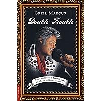 Double Trouble: Bill Clinton and Elvis Presley in a Land of No Alternatives Double Trouble: Bill Clinton and Elvis Presley in a Land of No Alternatives Paperback Kindle Hardcover