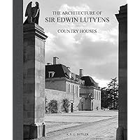 The Architecture of Sir Edwin Lutyens: Country-Houses (Volume 1) (Lutyens Memorial, 1) The Architecture of Sir Edwin Lutyens: Country-Houses (Volume 1) (Lutyens Memorial, 1) Hardcover