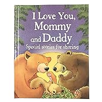 I Love You, Mommy and Daddy Children's Picture Book for bedtime, reading together, Mother's Day and Father's Day gifts, and more