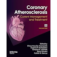 Coronary Atherosclerosis: Current Management and Treatment Coronary Atherosclerosis: Current Management and Treatment Hardcover Paperback