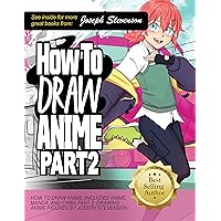 How to Draw Anime (Includes Anime, Manga and Chibi) Part 2 Drawing Anime Figures How to Draw Anime (Includes Anime, Manga and Chibi) Part 2 Drawing Anime Figures Paperback Kindle Hardcover