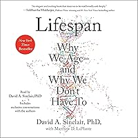 Lifespan: Why We Age - and Why We Don't Have To Lifespan: Why We Age - and Why We Don't Have To Audible Audiobook Hardcover Kindle Paperback Audio CD