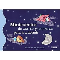 Minicuentos de ositos y cerditos para ir a dormir (Minicuentos) (Spanish Edition) Minicuentos de ositos y cerditos para ir a dormir (Minicuentos) (Spanish Edition) Kindle Hardcover