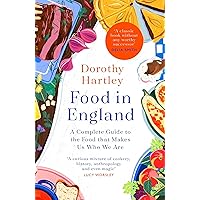 Food In England: A complete guide to the food that makes us who we are Food In England: A complete guide to the food that makes us who we are Hardcover Paperback