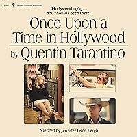 Once upon a Time in Hollywood: A Novel Once upon a Time in Hollywood: A Novel Audible Audiobook Hardcover Kindle Mass Market Paperback Paperback Audio CD