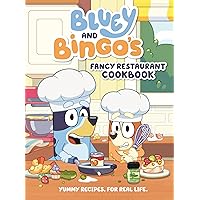 Bluey and Bingo's Fancy Restaurant Cookbook: Yummy Recipes, for Real Life Bluey and Bingo's Fancy Restaurant Cookbook: Yummy Recipes, for Real Life Hardcover Spiral-bound