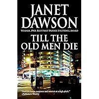 Till The Old Men Die: The Jeri Howard Mystery Series Book 2) Till The Old Men Die: The Jeri Howard Mystery Series Book 2) Kindle Paperback