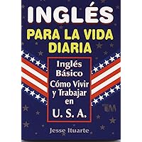 Ingles Para La Vida Diaria (Spanish Edition) Ingles Para La Vida Diaria (Spanish Edition) Paperback