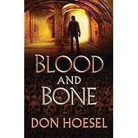 Blood and Bone (A Jack Hawthorne Adventure Book #3) Blood and Bone (A Jack Hawthorne Adventure Book #3) Kindle Paperback
