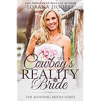 The Cowboy's Reality Bride: (A Clean and Wholesome Single Author Romance)