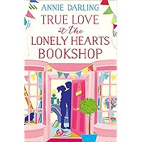 True Love at the Lonely Hearts Bookshop True Love at the Lonely Hearts Bookshop Kindle Hardcover Paperback