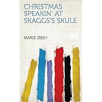 Christmas Speakin' at Skaggs's Skule Christmas Speakin' at Skaggs's Skule Kindle Hardcover Paperback MP3 CD Library Binding