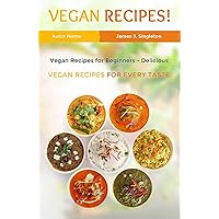 Vegan Recipes - Delicious and healthy Smoothie, Soup, Burger, Dessert, Breakfast and Low Carb Veganized Recipes - Simple, Easy & Quick Homemade and Soulful ... Recipe Cookbook For Kids And Diabetics Vegan Recipes - Delicious and healthy Smoothie, Soup, Burger, Dessert, Breakfast and Low Carb Veganized Recipes - Simple, Easy & Quick Homemade and Soulful ... Recipe Cookbook For Kids And Diabetics Kindle