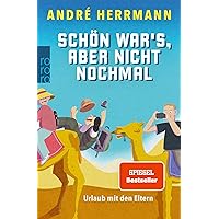 Schön war's, aber nicht nochmal: Urlaub mit den Eltern (German Edition)