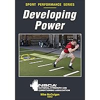 Developing Power (NSCA Sport Performance) Developing Power (NSCA Sport Performance) Paperback Kindle