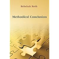 Methodical Conclusion Methodical Conclusion Kindle Paperback Hardcover