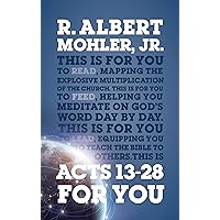 Acts 13-28 For You: Mapping the Explosive Multiplying of the Church (God's Word For You) Acts 13-28 For You: Mapping the Explosive Multiplying of the Church (God's Word For You) Paperback Kindle Hardcover