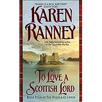To Love a Scottish Lord: Book Four of the Highland Lords To Love a Scottish Lord: Book Four of the Highland Lords Kindle Hardcover Mass Market Paperback