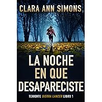 La noche en que desapareciste (Spanish Edition) La noche en que desapareciste (Spanish Edition) Kindle Paperback
