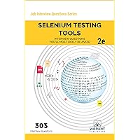 Selenium Testing Tools Interview Questions You'll Most Likely Be Asked: Second Edition (Job Interview Questions Series)